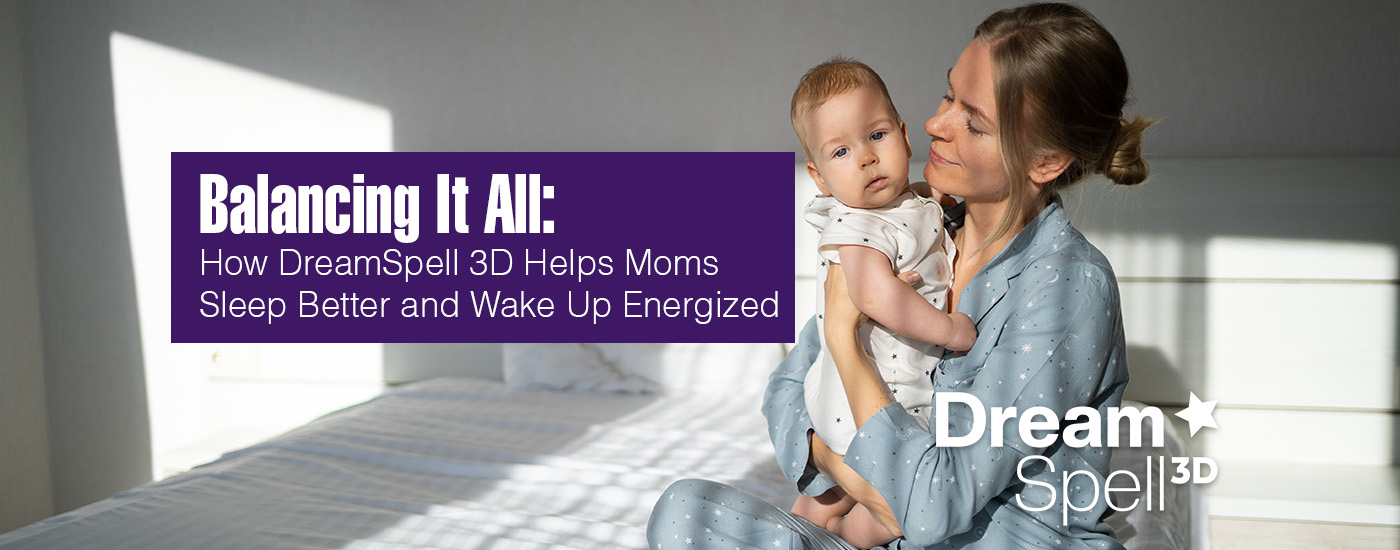 Exhausted, Mom? Discover how DreamSpell 3D's natural sleep aid helps busy mothers get deep, restful sleep, manage stress, and wake up energized to tackle their day. Learn about non-habit-forming sleep support and tips for better sleep hygiene.